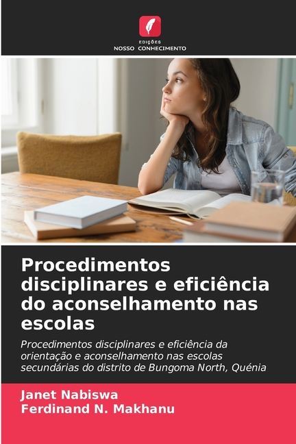 Procedimentos disciplinares e eficiÃªncia do aconselhamento nas escolas, (Paperback)
