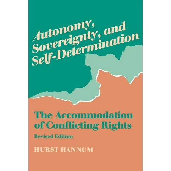 Procedural Aspects of International Law Autonomy, Sovereignty, and Self-Determination: The Accommodation of Conflicting Rights, (Paperback)