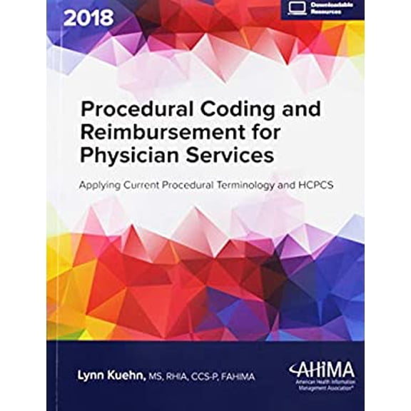 Pre-Owned Procedural Coding and Reimbursement for Physician Services 2018 (Other) 9781584265979