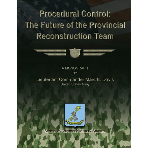 Procedural Control: The Future of the Provincial Reconstruction Team
