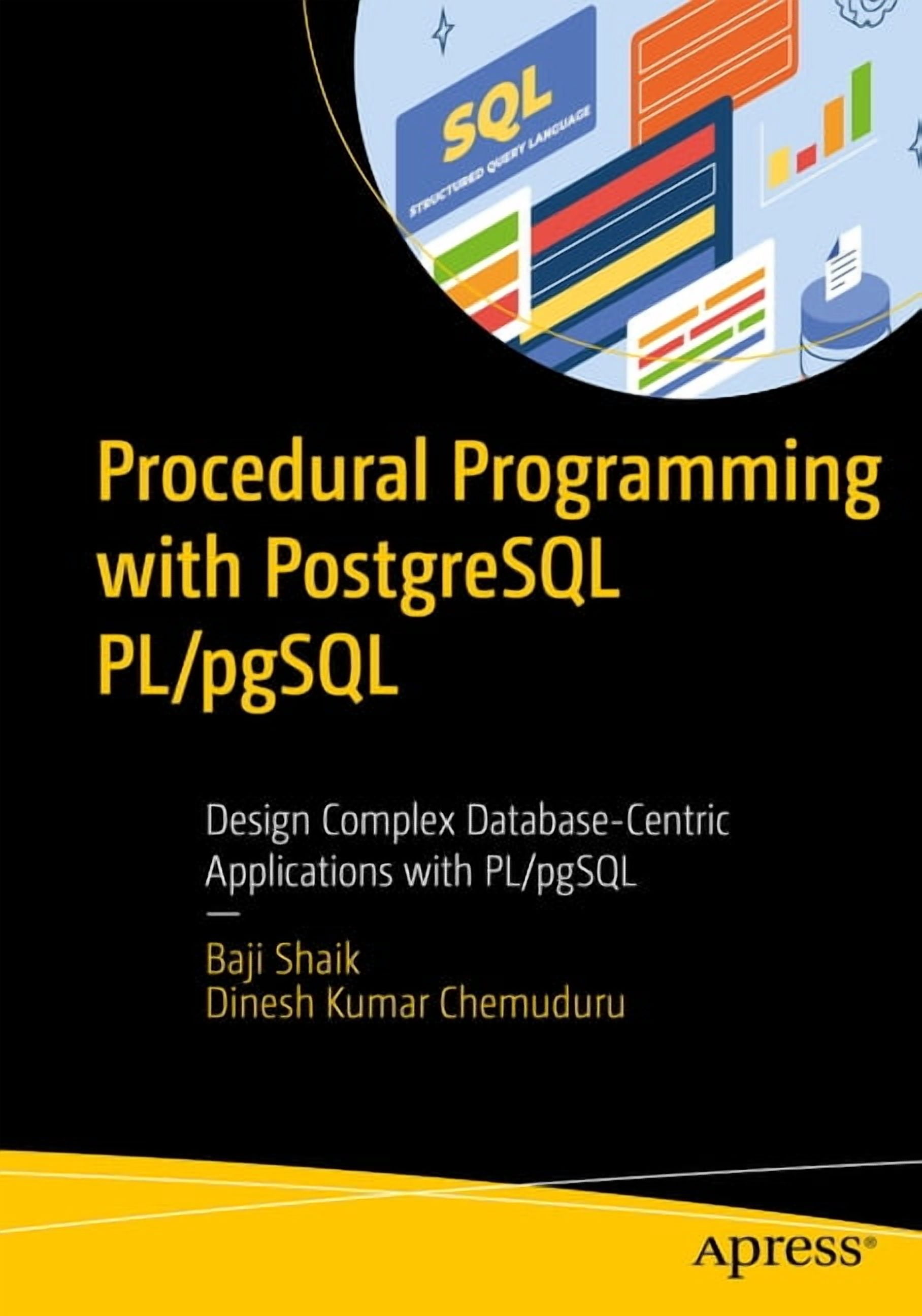 Procedural Programming with PostgreSQL Pl/Pgsql: Design Complex ...