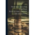 thumbnail image 1 of Procedures for Capital Budgeting Under Uncertainty (Paperback), 1 of 1
