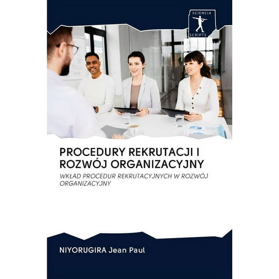 Procedury Rekrutacji I Rozwój Organizacyjny (Paperback)