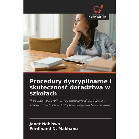 Procedury dyscyplinarne i skutecznośc doradztwa w szkolach, (Paperback)