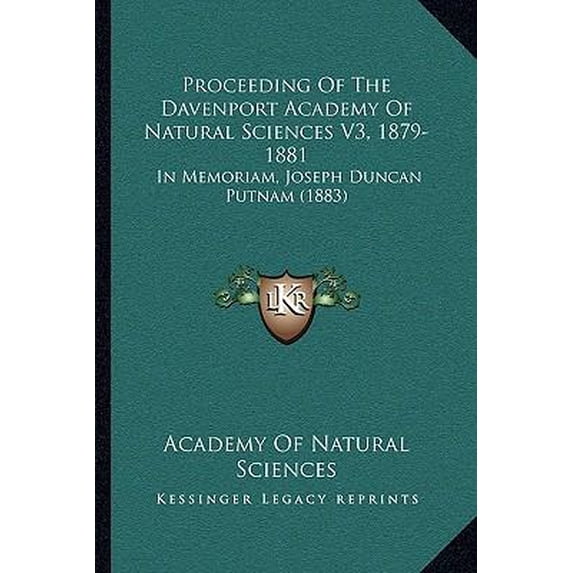 Proceeding of the Davenport Academy of Natural Sciences V3, 1879-1881: In Memoriam, Joseph Duncan Putnam (1883) Paperback