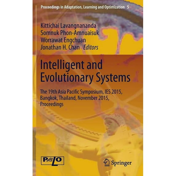Proceedings in Adaptation, Learning and Intelligent and Evolutionary Systems: The 19th Asia Pacific Symposium, Ies 2015, Bangkok, Thailand, November 2015,, Book 5, (Hardcover)