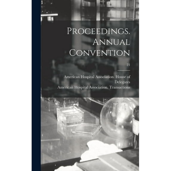 Proceedings. Annual Convention; 21 (Hardcover)