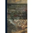 thumbnail image 1 of Proceedings of the Convention at Which the American Federation of Arts Was Formed : Held at Washington, D. C., May 11th, 12th and 13th, 1909 (Paperback), 1 of 1