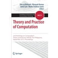 thumbnail image 1 of Proceedings in Information and Communica Theory and Practice of Computation: 2nd Workshop on Computation: Theory and Practice, Manila, the Philippines, September, Book 7, (Paperback), 1 of 1