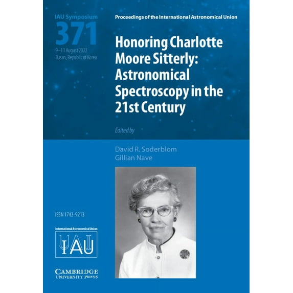 Proceedings of the International Astrono Honoring Charlotte Moore Sitterly (Iau S371): Astronomical Spectroscopy in the 21st Century, (Hardcover)