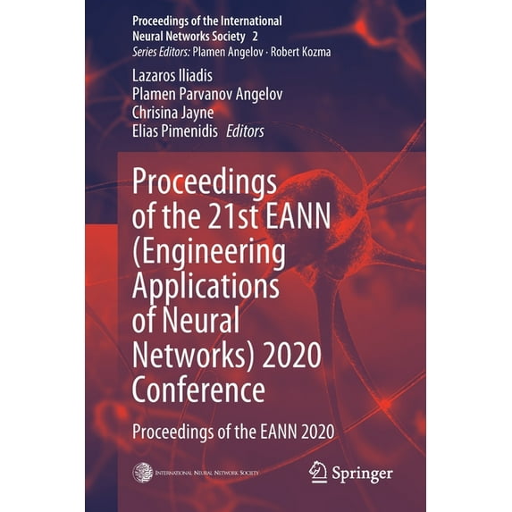 Proceedings of the International Neural Proceedings of the 21st Eann (Engineering Applications of Neural Networks) 2020 Conference: Proceedings of the Eann 2020, Book 2, (Paperback)