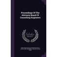 thumbnail image 1 of Proceedings Of The Advisory Board Of Consulting Engineers (Hardcover), 1 of 1