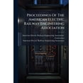 thumbnail image 1 of Proceedings Of The American Electric Railway Engineering Association (Paperback), 1 of 1