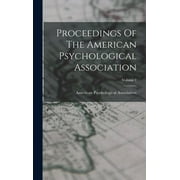 Proceedings Of The American Psychological Association; Volume 1 (Hardcover)