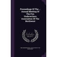 thumbnail image 1 of Proceedings Of The ... Annual Meeting Of The Fire Underwriters Association Of The Northwest (Hardcover), 1 of 1