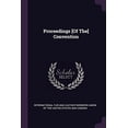 thumbnail image 1 of Proceedings [Of The] Convention Paperback 1377435334 9781377435336 International Fur And Leather Workers Un, 1 of 1