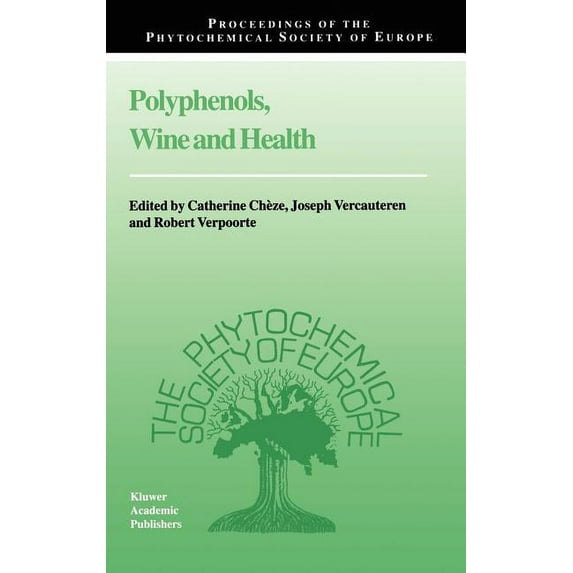 Proceedings of the Phytochemical Society Polyphenols, Wine and Health: Proceedings of the Phytochemical Society of Europe, Bordeaux, France, 14th-16th April, 199, Book 48, (Hardcover)