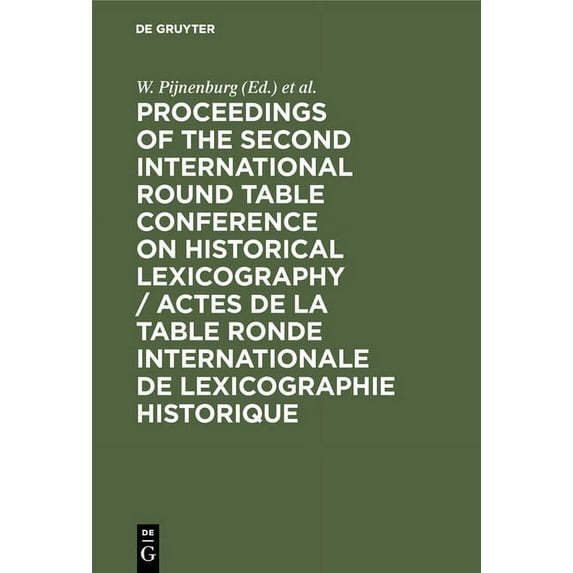 Proceedings of the Second International Round Table Conference on Historical Lexicography / Actes de la Table Ronde Inte, (Hardcover)