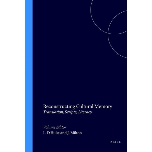 Textxet: Studies in Comparative Literatu Reconstructing Cultural Memory: Translation, Scripts, Literacy, Book 31, (Paperback)