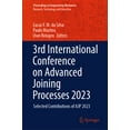 thumbnail image 1 of Proceedings in Engineering Mechanics 3rd International Conference on Advanced Joining Processes 2023: Selected Contributions of Ajp 2023, (Hardcover), 1 of 1
