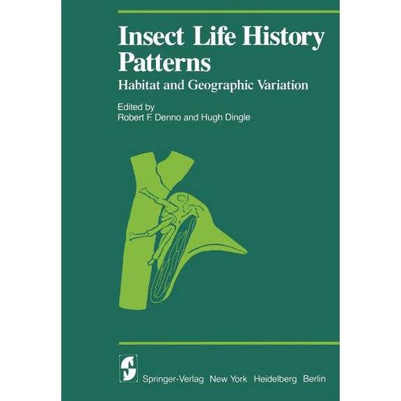 Proceedings in Life Sciences Insect Life History Patterns: Habitat and Geographic Variation, (Paperback)