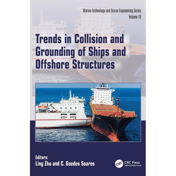 Proceedings in Marine Technology and Oce Trends in Collision and Grounding of Ships and Offshore Structures, (Hardcover)