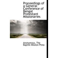 thumbnail image 1 of Proceedings of a General Conference of Bengal Protestant Missionaries (Hardcover), 1 of 1