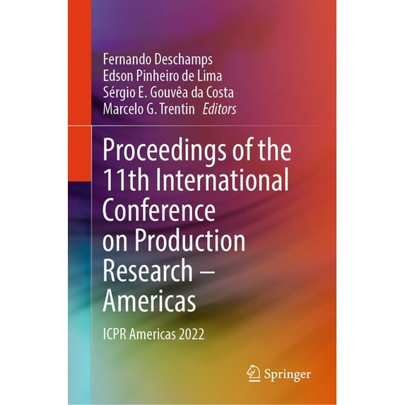 Proceedings of the 11th International Conference on Production Research - Americas: Icpr Americas 2022, (Hardcover)