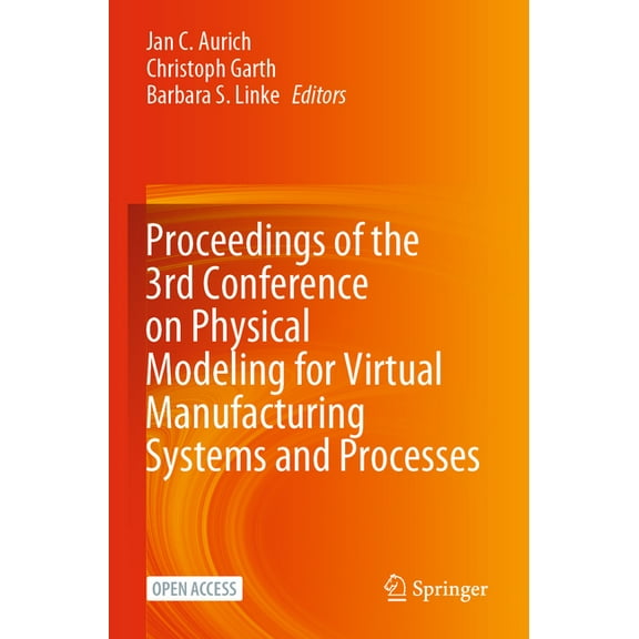 Proceedings of the 3rd Conference on Physical Modeling for Virtual Manufacturing Systems and Processes, (Paperback)