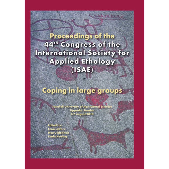 Proceedings of the 44th Congress of the International Society of Applied Ethology (Isae): Coping in Large Groups, (Paperback)
