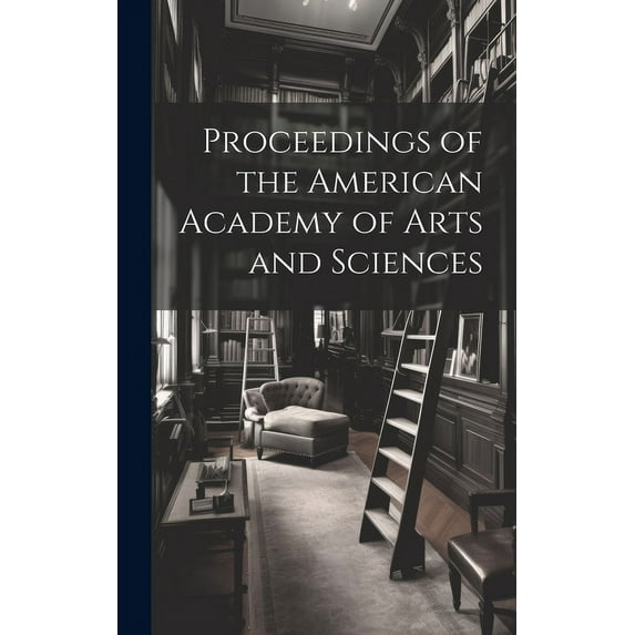 Proceedings of the American Academy of Arts and Sciences (Hardcover)