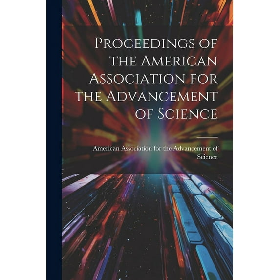 Proceedings of the American Association for the Advancement of Science