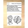 thumbnail image 1 of Proceedings of the Association for Promoting the Discovery of the Interior Parts of Africa. (Paperback), 1 of 1