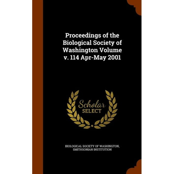Proceedings of the Biological Society of Washington Volume V. 114 Apr-May 2001 (Hardcover)