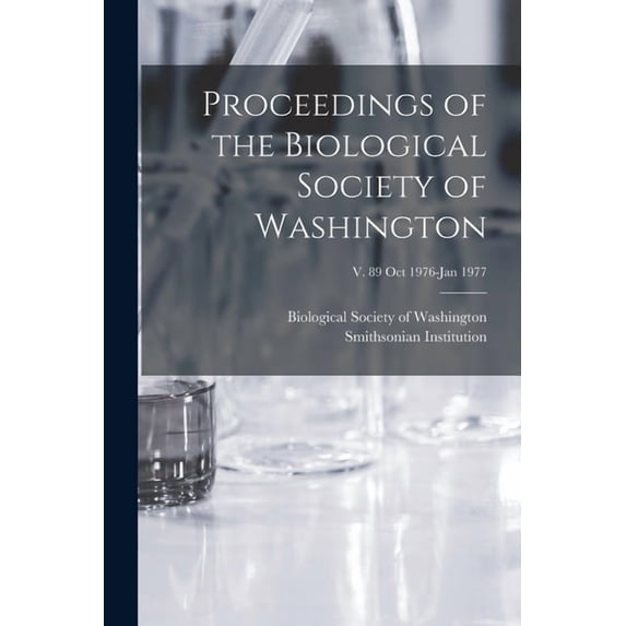 Proceedings of the Biological Society of Washington; v. 89 Oct 1976-Jan 1977 (Paperback)