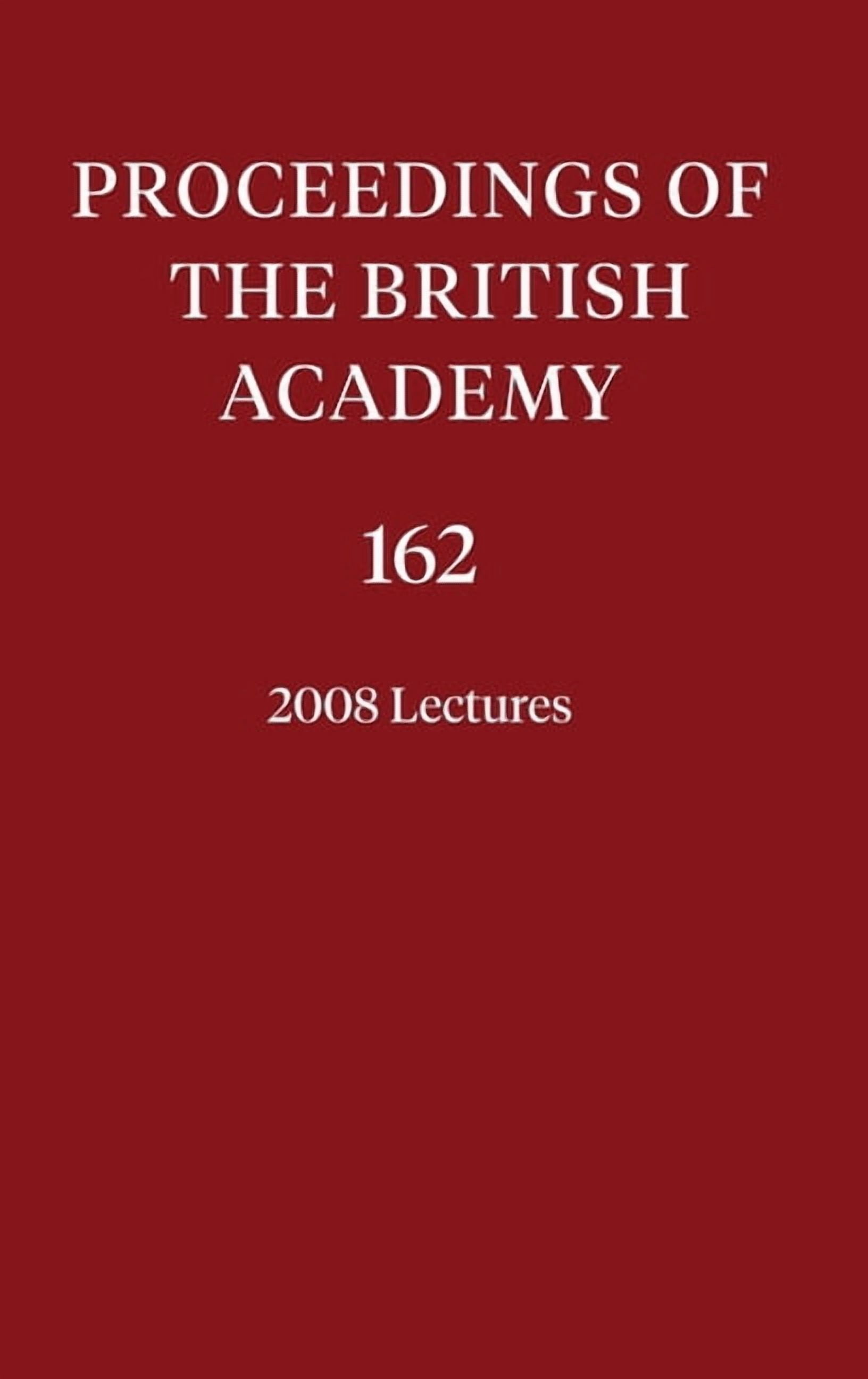 Proceedings of the British Academy 2008 Lectures, Book 162, (Hardcover)