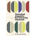 thumbnail image 1 of Proceedings of the British Academy Theoretical Linguistics in the Pre-University Classroom, Book 257, (Hardcover), 1 of 1