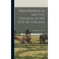 thumbnail image 1 of Proceedings of the City Council of the City of Chicago; 145, (Hardcover), 1 of 1