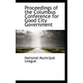 thumbnail image 1 of Proceedings of the Columbus Conference for Good City Government (Paperback), 1 of 1