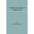 thumbnail image 1 of Proceedings of the Conference on Consumption and Saving, Volumes 1 and 2, (Hardcover), 1 of 1