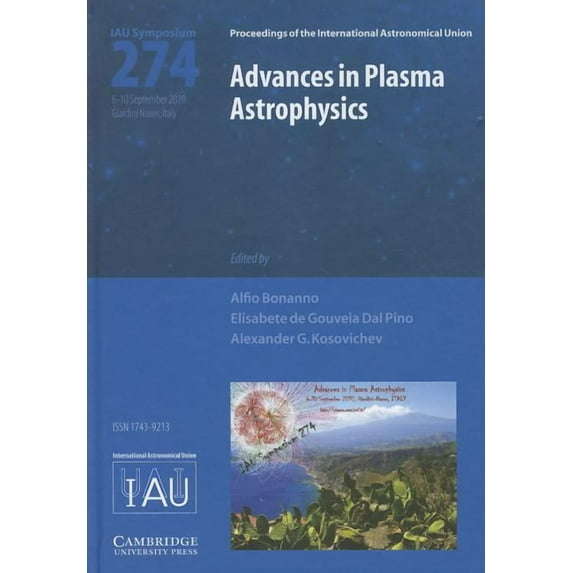 Proceedings of the International Astrono Advances in Plasma Astrophysics (IAU S274), (Hardcover)