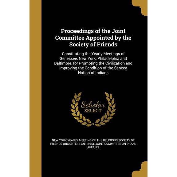 Proceedings of the Joint Committee Appointed by the Society of Friends (Paperback)