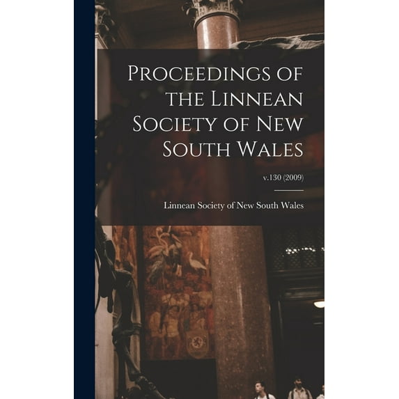 Proceedings of the Linnean Society of New South Wales; v.130 (2009) (Hardcover)