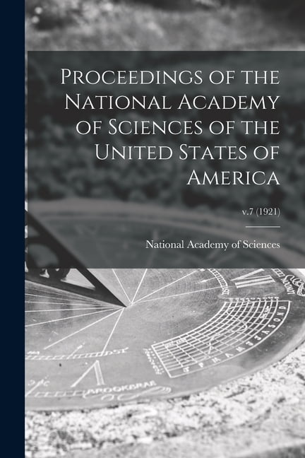 Proceedings of the National Academy of Sciences of the United States of America; v.7 (1921) (Paperback)