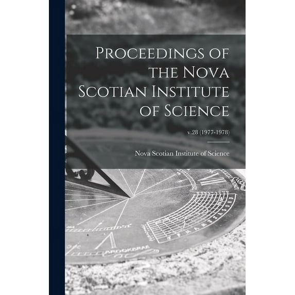 Proceedings of the Nova Scotian Institute of Science; v.28 (1977-1978), (Paperback)