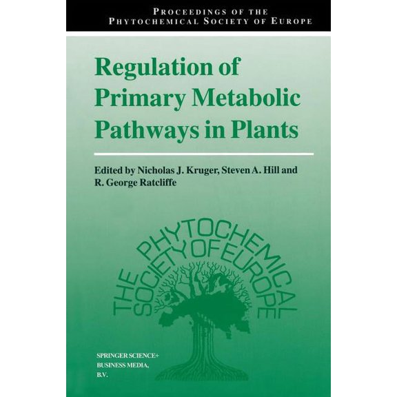 Proceedings of the Phytochemical Society Regulation of Primary Metabolic Pathways in Plants, Book 42, (Paperback)