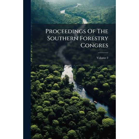 Proceedings Of The Southern Forestry Congres; Volume 2 (Paperback)