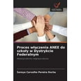 thumbnail image 1 of Proces wl&amp;#261;czenia ANEE do szkoly w Dystrykcie Federalnym, (Paperback), 1 of 1