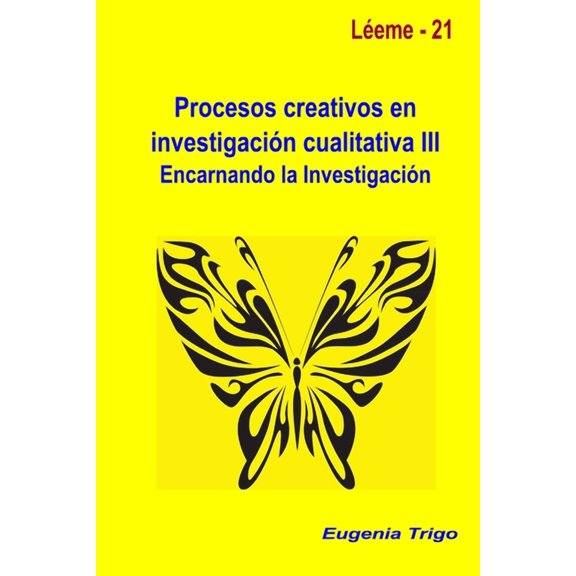 Procesos creativos en investigacin cualitativa III. Encarnando la investigacin (Paperback)