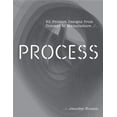 thumbnail image 1 of Pre-Owned Process: 50 Product Designs from Concept to Manufacture (Paperback) 1856695417 9781856695411, 1 of 1